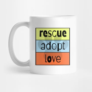 Rescue Adopt Love Mug